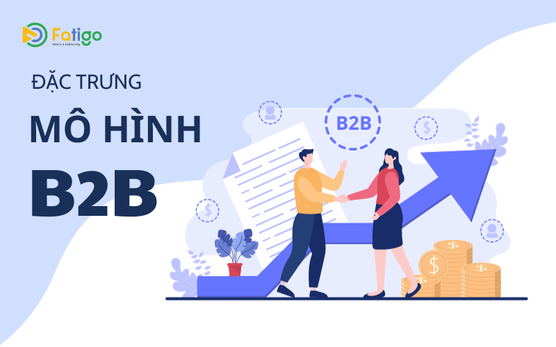 Đặc trưng Mô hình B2B