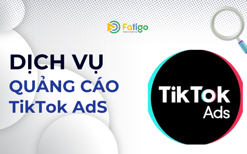 dịch vụ quảng cáo tiktok ads